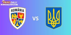 Soi Kèo EURO Romania vs Ukraine Tại Vòng Group / Bảng E